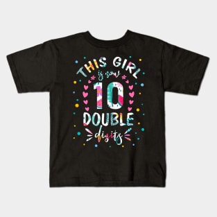 This Girl Is Now 10 Double Kids T-Shirt